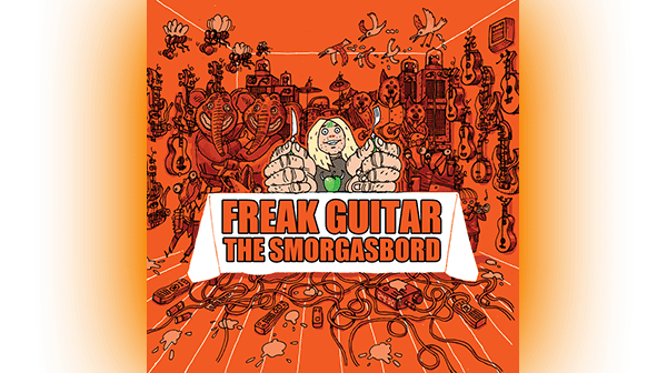 Mattias IA Eklundh Album â€˜Freak Guitar: The Smorgasbordâ€™