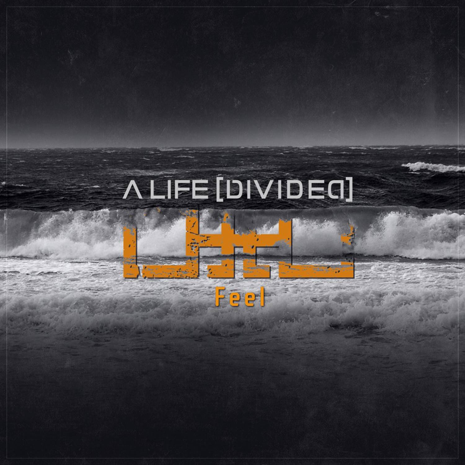 A LIFE DIVIDED â€“ VerÃ¶ffentlichen digitale Single „Feel“ am heutigen Freitag