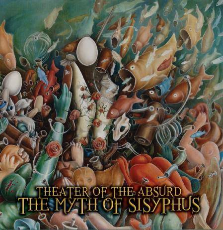 THEATER OF THE ABSURD: â€œTHE MYTH OF SISYPHUSâ€