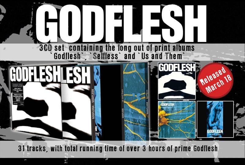GODFLESH – SELFLESS, US AND THEM als 3-CD BOX OUT NOW
