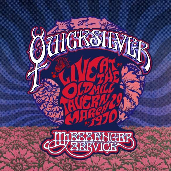Quicksilver Messenger Service – Live At The Old Mill Tavern