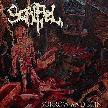 Sorrow and Skin from Boston Death Metallers SCALPEL