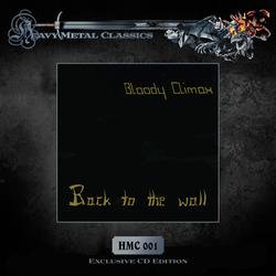 bLOODY CLIMAX „Back To The Wall“