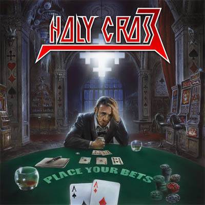 HOLY CROSS – „Place Your Bets“