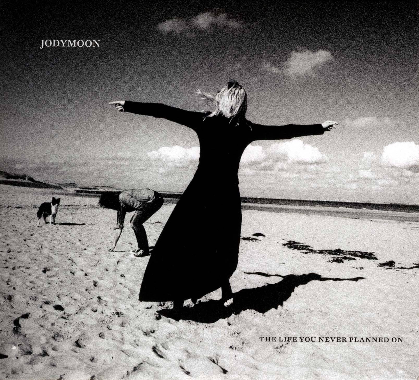 jodymoon – The Life We Never Planned On