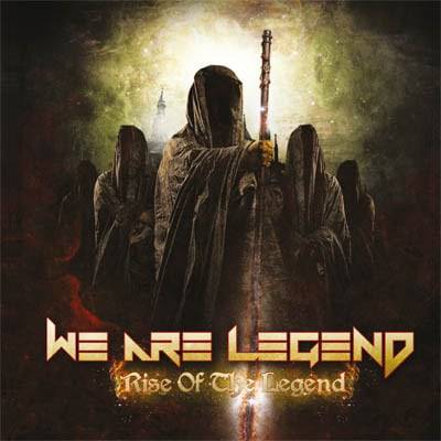 WE ARE LEGEND „Rise Of The Legend“