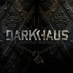 darkhaus – „my only shelter“