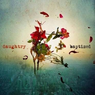 Daughtry verÃ¶ffentlichen Pre-Streaming ihres neuen Albums „Baptized“