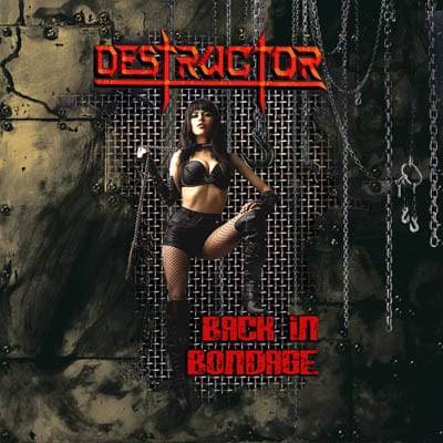 DESTRUCTOR – „Back In Bondage“