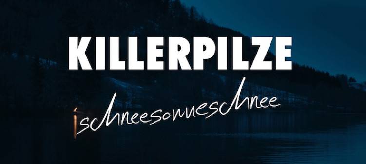 killerpilze mit neuem Video