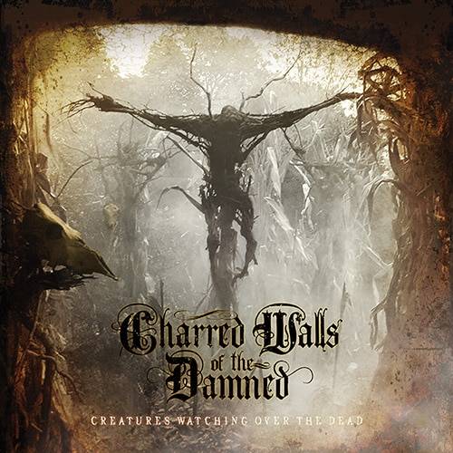 CHARRED WALLS OF THE DAMNED enthüllen Details zu „Creatures Watching Over The Dead“