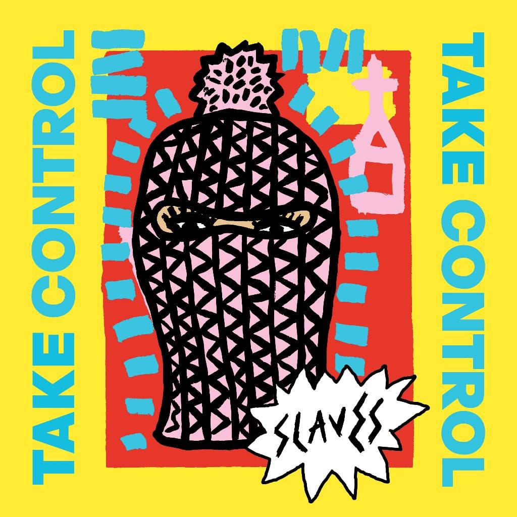 SLAVES –  Album „Take Control“ kommt am 30.09.2016
