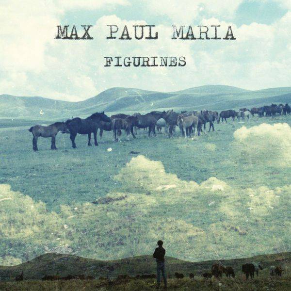 SR MAX PAUL MARIA – „Figurines“ – mal wieder etwas chillen