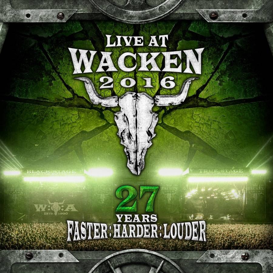 LIVE AT WACKEN 2016  – „27 Years Faster: Harder: Louder“
