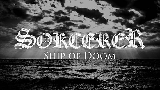 SORCERER veröffentlichen Lyricvideo zur neuen Single „Ship of Doom“