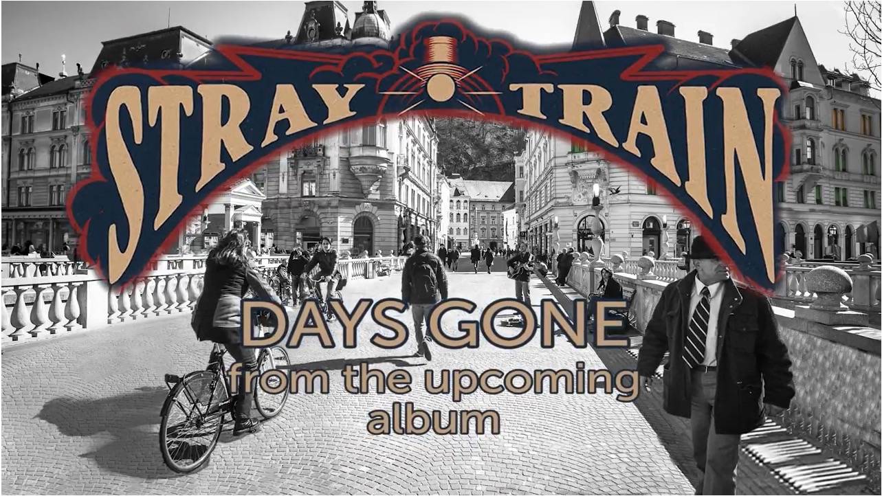 STRAY TRAIN – Single und Lyrik Video „Days Gone“ aus „Blues From Hell“