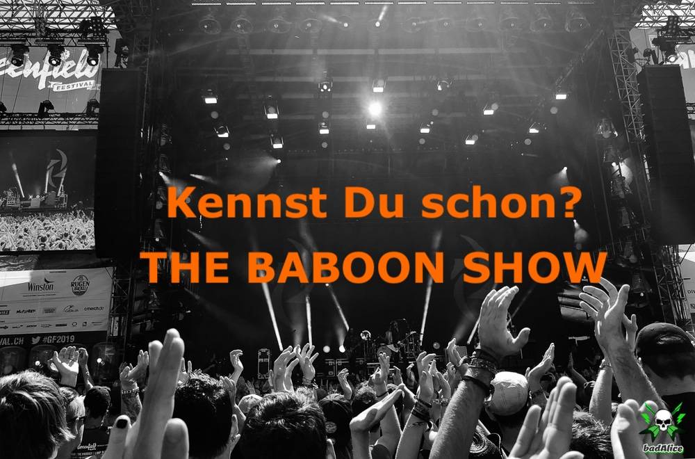 Kennst du schon – THE BABOON SHOW