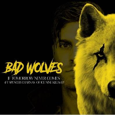 BAD WOLVES – „If Tomorrow Never Comes“ – Video