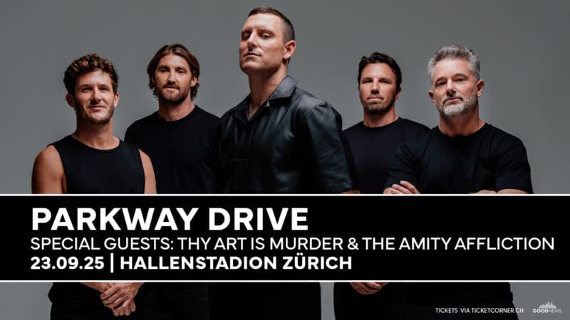 PARKWAY DRIVE 2025 in Zürich