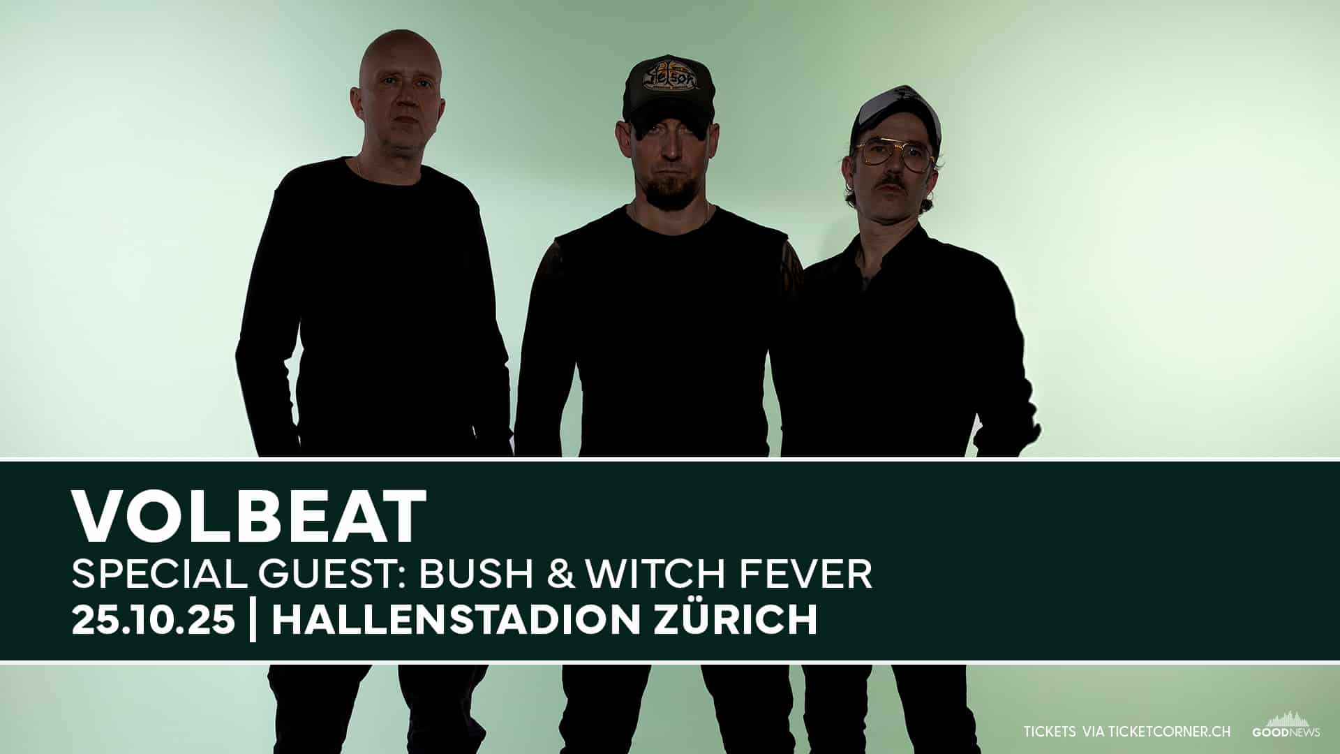 VOLBEAT – WITCH FEVER ersetzen GEL als Support