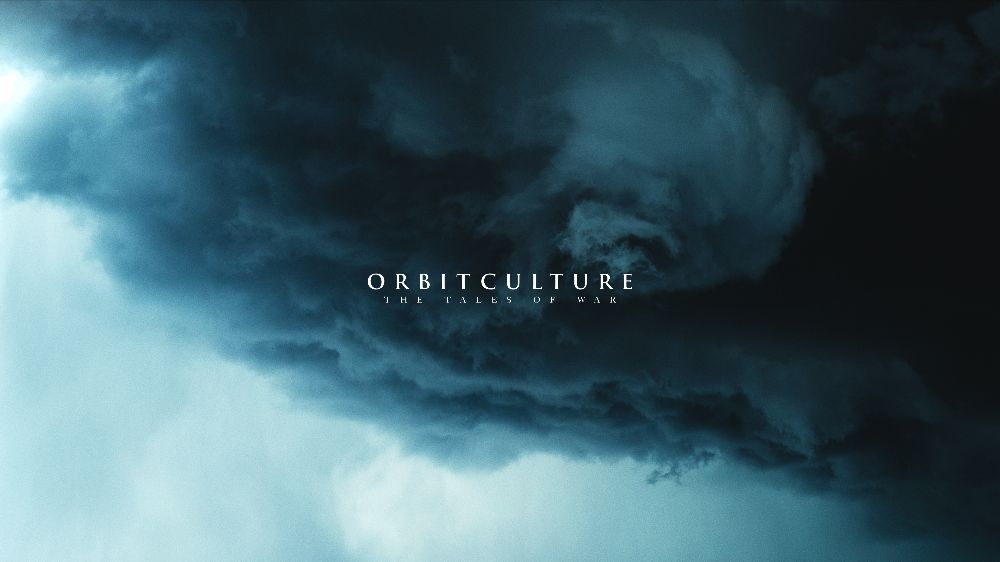 ORBIT CULTURE – „The Tales Of War“